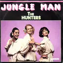 7inch Vinyl Single - The Hunters - Jungle Man