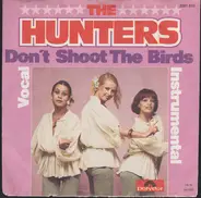 The Hunters - Don't Shoot The Birds