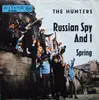 7inch Vinyl Single - The Hunters - Russian Spy And I