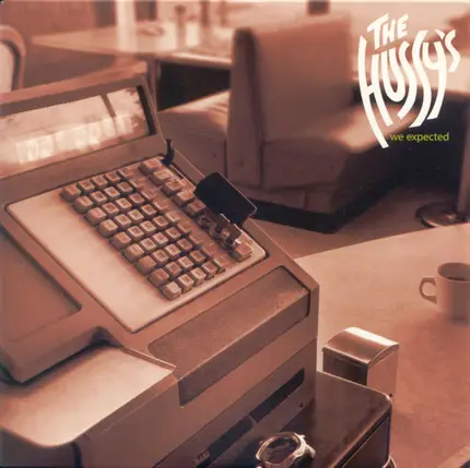 The Hussy's - We Expected