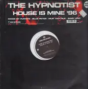 The Hypnotist - House Is Mine '96