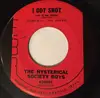 7inch Vinyl Single - The Hysterical Society Boys - I Got Shot (Out Of The Saddle) / Funny Face