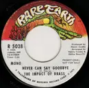 7inch Vinyl Single - The Impact Of Brass - Never Can Say Goodbye