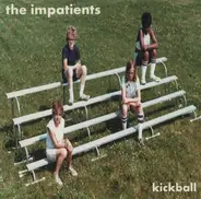 The Impatients - Kickball
