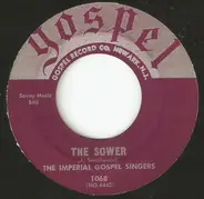 The Imperial Gospel Singers - The Sower / Leave It All To Him