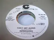 7inch Vinyl Single - The Impressions - Can't Get Along