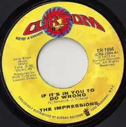 The Impressions - If It's In You To Do Wrong