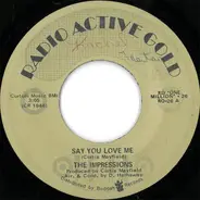 The Impressions - Say You Love Me / You'll Be Always Mine