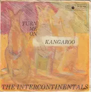 The Intercontinentals - Kangaroo / Turn Me On