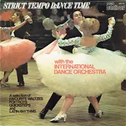 The International Dance Orchestra - Strict Tempo Dance Time