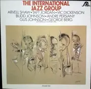LP - The International Jazz Group International Jazz Group Arvell Shaw , Taft Jordan , Vic Dickenson , B - The International Jazz Group - Volume One