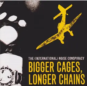 The International Noise Conspiracy - Bigger Cages Longer Chains