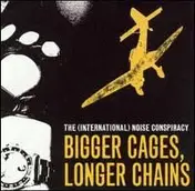 The International Noise Conspiracy - Bigger Cages, Longer Chains