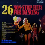 The International Pop Orchestra - 26 Non-Stop Hits For Dancing