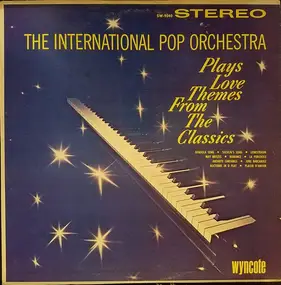 The International Pop Orchestra - The International Pop Orchestra Plays Love Themes From The Classics