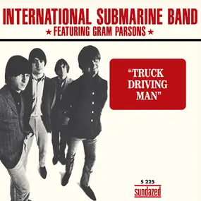 The International Submarine Band - TRUCK DRIVING MAN