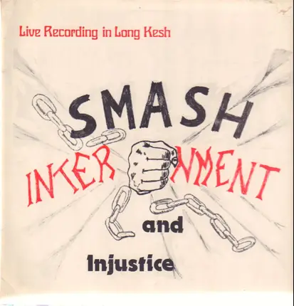 The Internees / The Jolly Tinkermen / John McGeary a. o. - Smash Internment And Injustice - Live Recording In Long Kesh