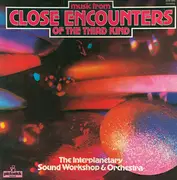 LP - The Interplanetary Sound Workshop & Orchestra - Music From Close Encounters Of The Third Kind