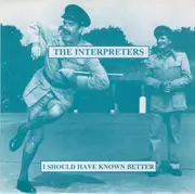 7inch Vinyl Single - The Interpreters - I Should Have Known Better
