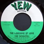 The Intrigues - The Language Of Love / I Got Love