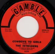 The Intruders - Cowboys to Girls