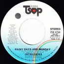 7inch Vinyl Single - The Intruders - Rainy Days And Mondays / Be On Time