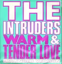 12inch Vinyl Single - The Intruders - Warm And Tender Love