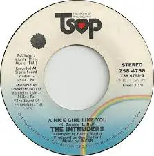 The Intruders - A Nice Girl Like You