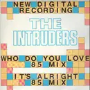 12inch Vinyl Single - The Intruders - Who Do You Love ('85 Mix) - Incl. 7'