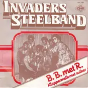 Invaders Steelband - B. B. Met R. / Klappermelk Met Suiker