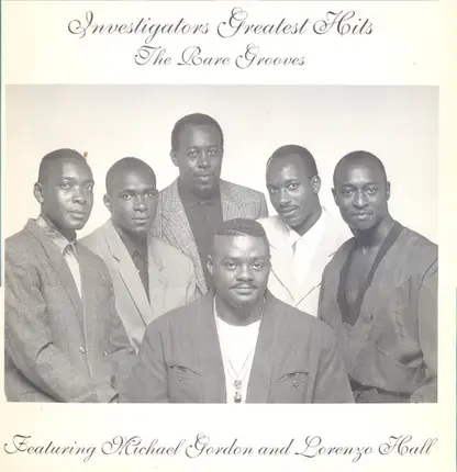 The Investigators Featuring Michael Gordon And Lorenzo Hall - Investigators Greatest Hits - The Rare Grooves