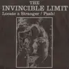 7'' - The Invincible Limit - Locate A Stranger / Push!