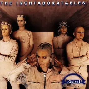 The Inchtabokatables - ..Quiet !