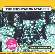 The Inchtabokatables - Übertrieben