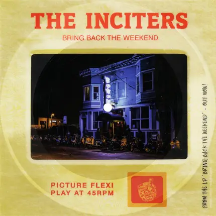 The Inciters - Bring Back the Weekend