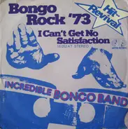 The Incredible Bongo Band - Bongo Rock '73 / I Can't Get No Satisfaction