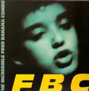 LP - The Incredible Fred Banana Combo - Fbc