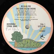 LP - The Incredible String Band - Be Glad For The Song Has No Ending