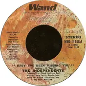 The Independents - Baby I've Been Missing You / Couldn't Hear Nobody Say (I Love You Like You Do)