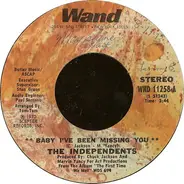 The Independents - Baby I've Been Missing You / Couldn't Hear Nobody Say (I Love You Like You Do)