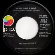 The Individuals - Gotta Make A Move