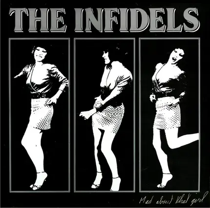 The Infidels - Mad About That Girl