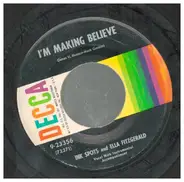 The Ink Spots And Ella Fitzgerald - I'm Making Believe / Into Each Life Some Rain Must Fall