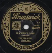 The Ink Spots - If I Didn't Care / Knock-Kneed Sal (On The Mourner's Bench)