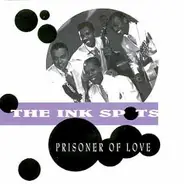 The Ink Spots - Prisoner Of Love