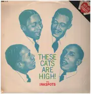 The Ink Spots - These Cats Are High