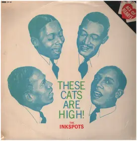 The Ink Spots - These Cats Are High