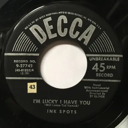 The Ink Spots - I Don't Stand A Ghost Of A Chance With You / I'm Lucky I Have You