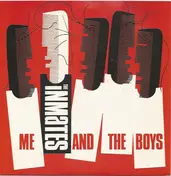 Inmates - Me And The Boys