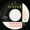 7inch Vinyl Single - The Inspirations - Kiss And Make Up